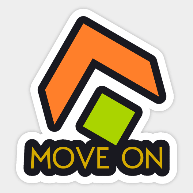 move on Sticker by taniplusshop